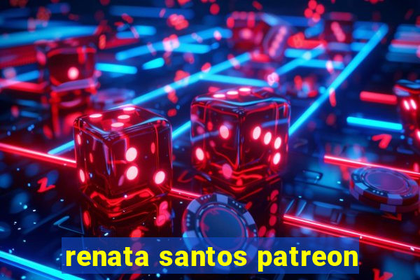 renata santos patreon